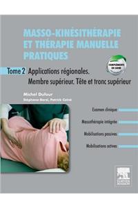 Masso-Kinésithérapie Et Thérapie Manuelle Pratiques - Tome 2