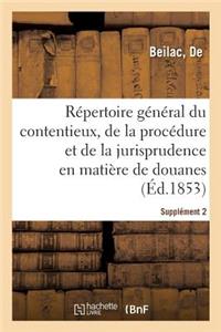 Répertoire Général Du Contentieux, de la Procédure Et de la Jurisprudence En Matière de Douanes