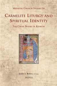 Carmelite Liturgy and Spiritual Identity