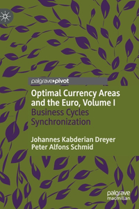 Optimal Currency Areas and the Euro, Volume I