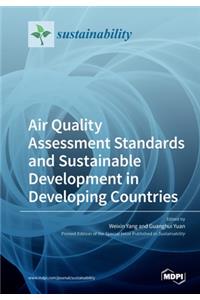 Air Quality Assessment Standards and Sustainable Development in Developing Countries