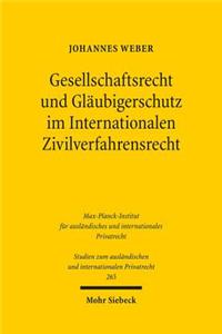 Gesellschaftsrecht Und Glaubigerschutz Im Internationalen Zivilverfahrensrecht