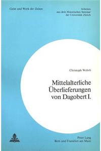 Mittelalterliche Ueberlieferungen Von Dagobert I.