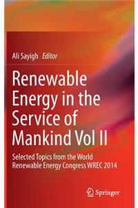 Renewable Energy in the Service of Mankind Vol II