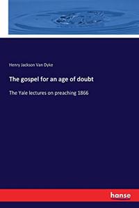 gospel for an age of doubt