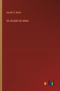 Un alcalde de aldea