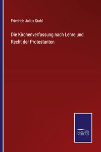 Kirchenverfassung nach Lehre und Recht der Protestanten