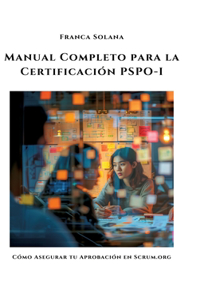 Manual Completo para la Certificación PSPO-I