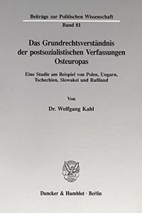 Das Grundrechtsverstandnis Der Postsozialistischen Verfassungen Osteuropas
