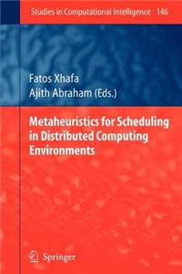 Metaheuristics for Scheduling in Distributed Computing Environments