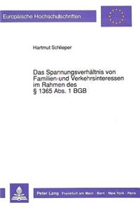 Das Spannungsverhaeltnis Von Familien- Und Verkehrsinteressen Im Rahmen Des § 1365 Abs. 1 Bgb