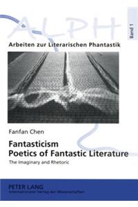 Fantasticism. Poetics of Fantastic Literature