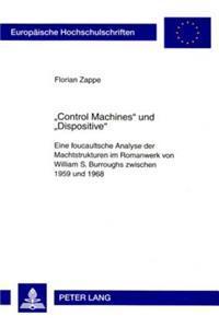 «Control Machines» und «Dispositive»