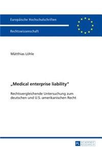 Medical enterprise liability: Rechtsvergleichende Untersuchung zum deutschen und U.S.-amerikanischen Recht