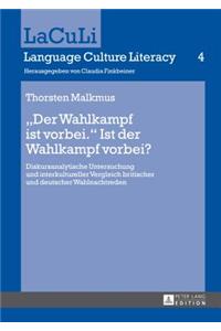 «Der Wahlkampf Ist Vorbei.» Ist Der Wahlkampf Vorbei?