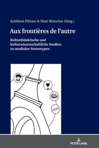 Aux Frontières de l'Autre