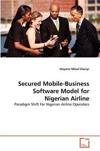 Secured Mobile-Business Software Model for Nigerian Airline