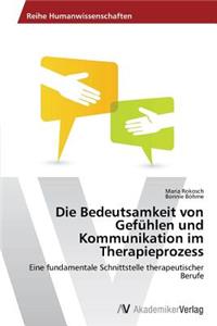 Bedeutsamkeit von Gefühlen und Kommunikation im Therapieprozess