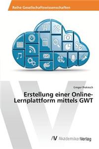 Erstellung einer Online-Lernplattform mittels GWT