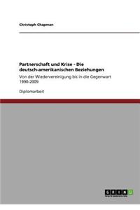 Partnerschaft und Krise - Die deutsch-amerikanischen Beziehungen