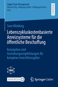 Lebenszykluskostenbasierte Anreizsysteme Für Die Öffentliche Beschaffung