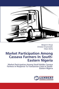 Market Participation Among Cassava Farmers In South-Eastern Nigeria