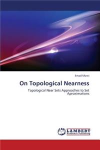 On Topological Nearness