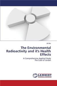 Environmental Radioactivity and it's Health Effects