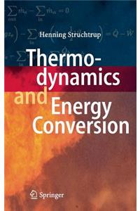 Thermodynamics and Energy Conversion