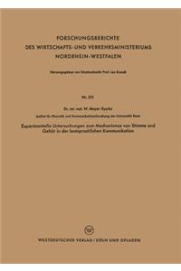 Experimentelle Untersuchungen zum Mechanismus von Stimme und Gehör in der lautsprachlichen Kommunikation