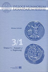 Sylloge Nummorum Sasanidarum. Paris-Berlin-Wien: Band III/1: Shapur II. - Kawad I./2. Regierung. Band III/2: Katalogband