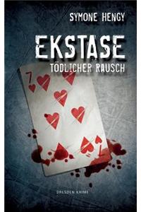 Ekstase: Todlicher Rausch