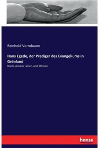 Hans Egede, der Prediger des Evangeliums in Grönland