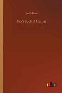 Fox's Book of Martyrs