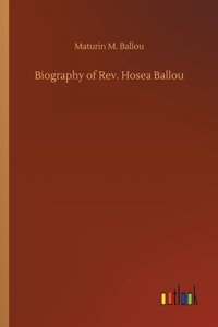 Biography of Rev. Hosea Ballou