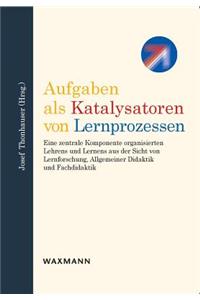 Aufgaben als Katalysatoren von Lernprozessen