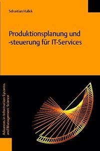 Produktionsplanung Und -Steuerung Fur It-Services