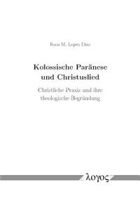Kolossische Paranese Und Christuslied