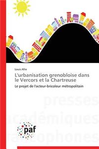 L'Urbanisation Grenobloise Dans Le Vercors Et La Chartreuse
