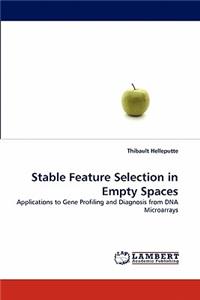 Stable Feature Selection in Empty Spaces