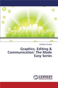 Graphics, Editing & Communication