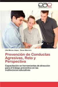 Prevencion de Conductas Agresivas, Reto y Perspectiva