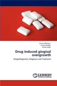 Drug induced gingival overgrowth