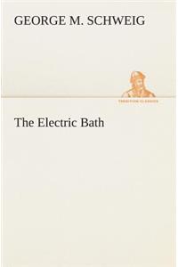 Electric Bath