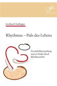 Rhythmus - Puls des Lebens