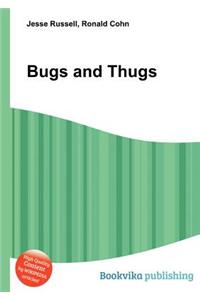 Bugs and Thugs