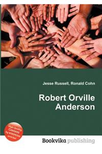Robert Orville Anderson