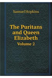 The Puritans and Queen Elizabeth Volume 2