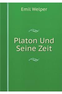 Platon Und Seine Zeit