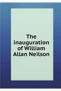 The Inauguration of William Allan Neilson